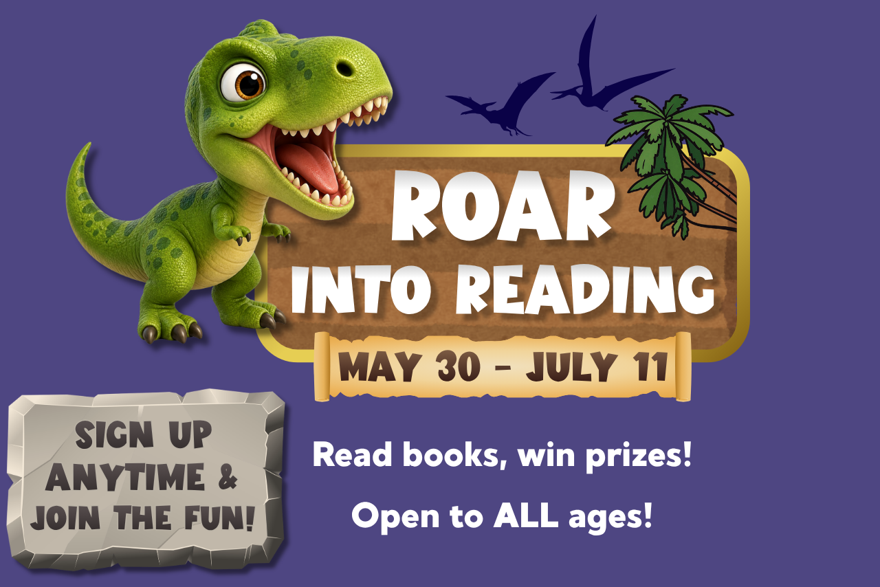 A T. rex and pterodactyls surround the text Roar into Reading from May 30 to July 11.